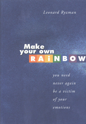 Make Your Own Rainbow by Leonard Ryzman