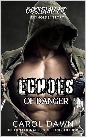 Echoes Of Danger by Carol Dawn