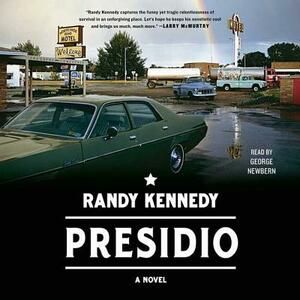 Presidio by Randy Kennedy