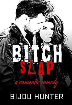 Bitch Slap by Bijou Hunter