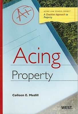 Acing Property by Colleen E. Medill