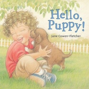 Hello, Puppy! by Jane Cowen-Fletcher