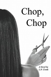 Chop, Chop by L. N. Cronk