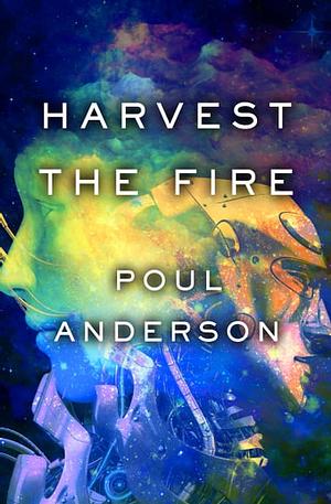 Harvest the Fire by Poul Anderson