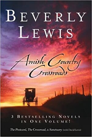 Amish Country Crossroads by David Lewis, Beverly Lewis