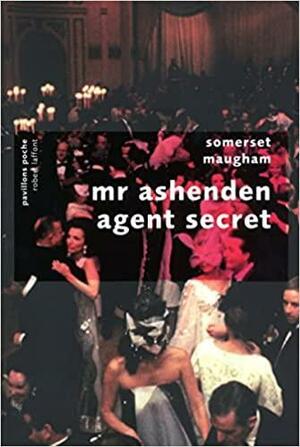 Mr Ashenden agent secret by Kinstler, W. Somerset Maugham