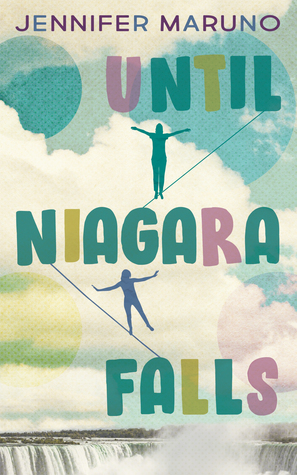 Until Niagara Falls by Jennifer Maruno