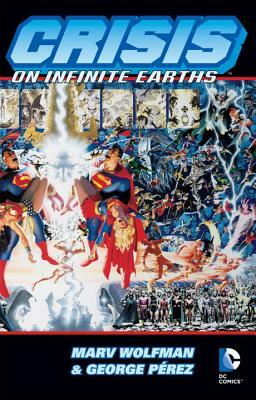 Crisis on Infinite Earths by Marv Wolfman