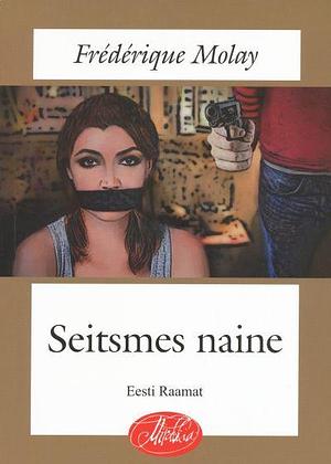 Seitsmes naine by Frederique Molay