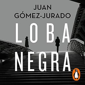 Loba negra by Juan Gómez-Jurado