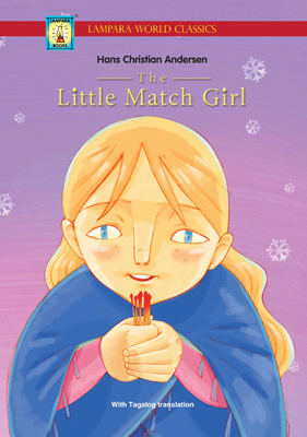 The Little Match Girl / Ang Munting Tindera ng Posporo by Boots S. Agbayani Pastor, Ghani Madueño, Hans Christian Andersen, Becky Bravo