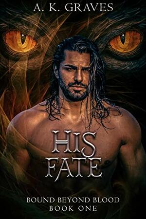 His Fate by A.K. Graves