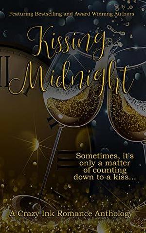 Kissing Midnight: A Crazy Ink New Year's Romance Anthology by Rita Delude