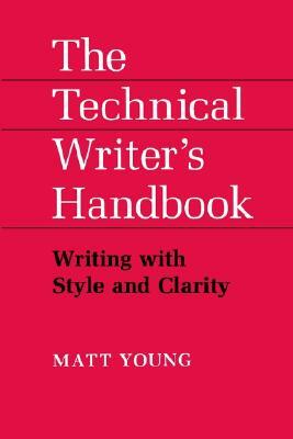 The Technical Writers Handbooks (Revised) by Matt Young