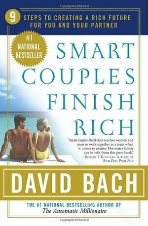 Smart Couples Finish Rich: 9 Steps to Creating a Rich Future for You and Your Partner by David Bach