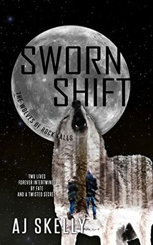 Sworn Shift by AJ Skelly