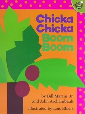 Chicka Chicka Boom Boom by Bill Martin Jr., John Archambault
