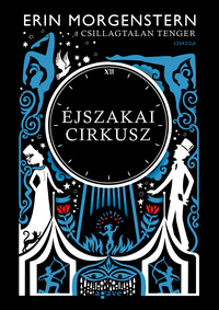 Éjszakai cirkusz by Erin Morgenstern