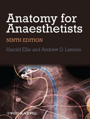 Anatomy for Anaesthetists by Andrew Lawson, Harold Ellis
