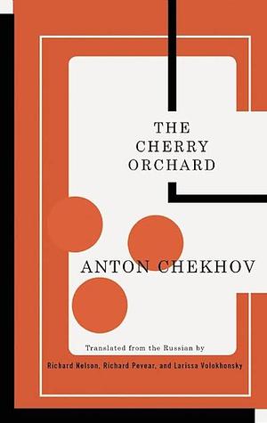 The Cherry Orchard by Anton Chekhov