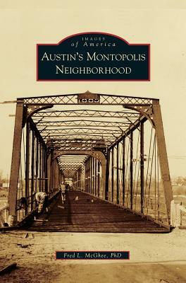Austin's Montopolis Neighborhood by Fred L. McGhee