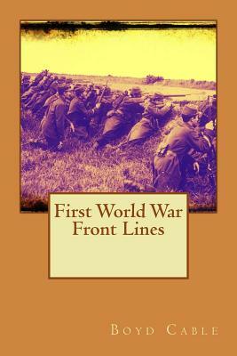 First World War Front Lines by Boyd Cable