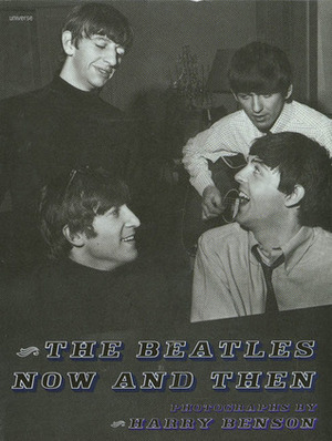 The Beatles: Now and Then by Harry Benson