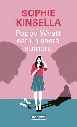 Poppy Wyatt est un sacré numéro by Sophie Kinsella