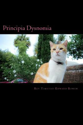 Principia Dysnomia by Timothy Edward Bowen