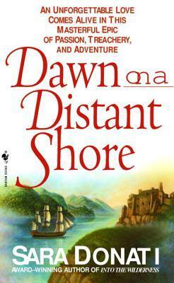 Dawn On A Distant Shore by Sara Donati