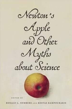 Newton's Apple and Other Myths about Science by Kostas Kampourakis, Ronald L. Numbers