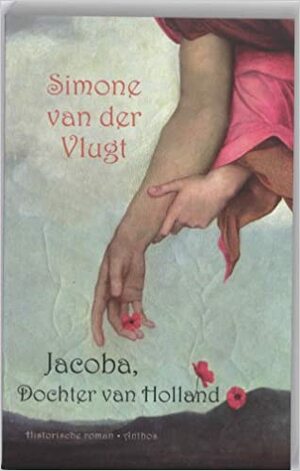 Jacoba, Dochter van Holland by Simone van der Vlugt