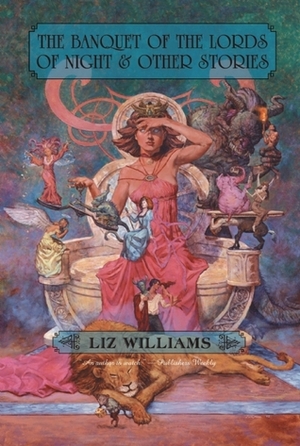 The Banquet of the Lords of Night and Other Stories by Liz Williams