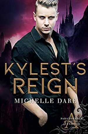 Kylest's Reign by Michelle Dare