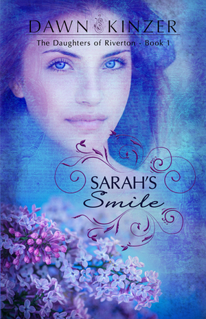 Sarah's Smile by Dawn Kinzer