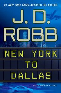 New York to Dallas by J.D. Robb