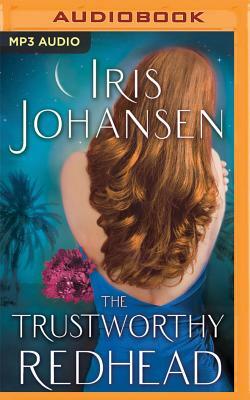 The Trustworthy Redhead by Iris Johansen