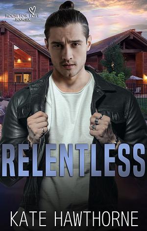 Relentless  by Kate Hawthorne