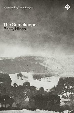 The Gamekeeper by Barry Hines