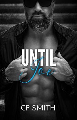 Until Joe by Cp Smith