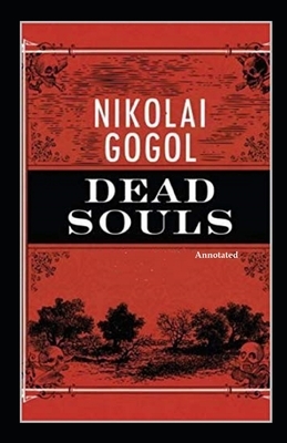 Dead Souls Annotated by Nikolai Gogol