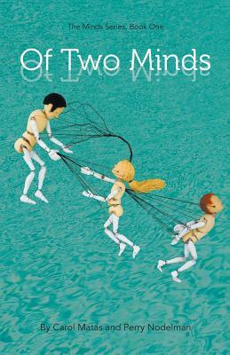 Of Two Minds by Carol Matas, Perry Nodelman