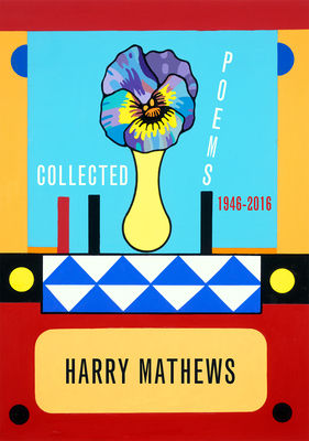 Collected Poems: 1946-2016 by Harry Mathews