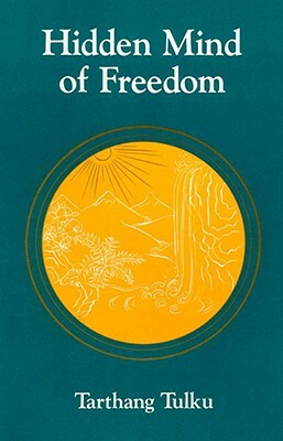 Hidden Mind of Freedom by Tarthang Tulku