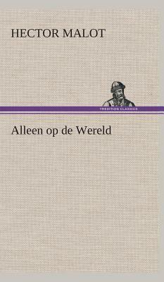 Alleen Op de Wereld by Hector Malot