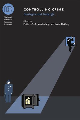 Controlling Crime: Strategies and Tradeoffs by 