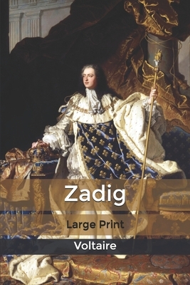 Zadig: Large Print by Voltaire