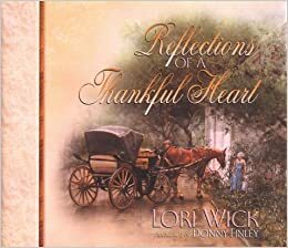 Reflections of a Thankful Heart by Lori Wick