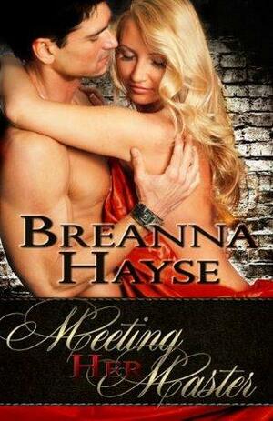 Meeting Her Master by Breanna Hayse