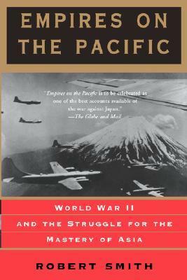 Empires On The Pacific by Robert Smith Thompson